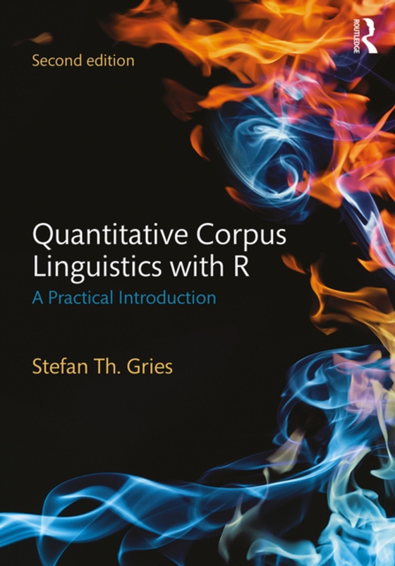 Quantitative Corpus Linguistics with R (e-bog) af Gries, Stefan Th.