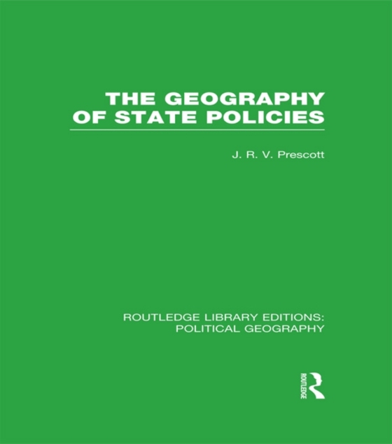 Geography of State Policies (e-bog) af Prescott, J. R. V.