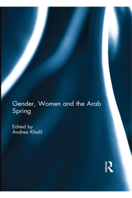 Gender, Women and the Arab Spring (e-bog) af -