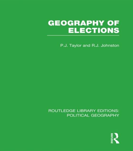 Geography of Elections (e-bog) af Johnston, Ron