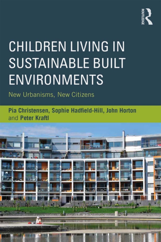 Children Living in Sustainable Built Environments (e-bog) af Kraftl, Peter