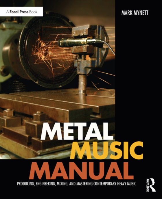 Metal Music Manual (e-bog) af Mynett, Mark