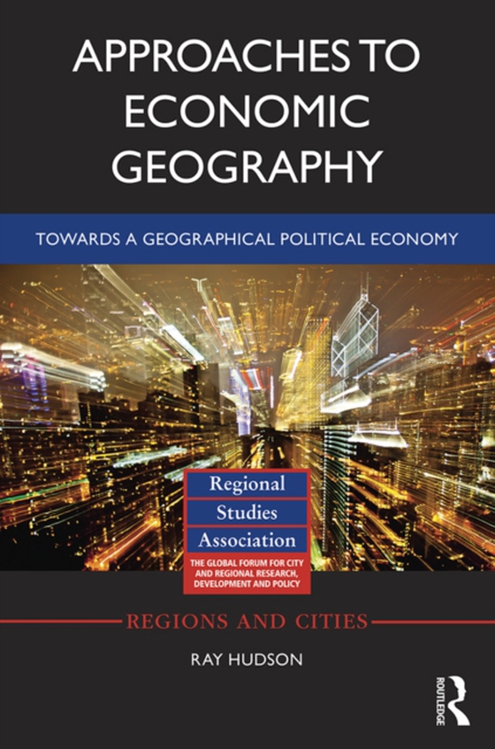 Approaches to Economic Geography (e-bog) af Hudson, Ray