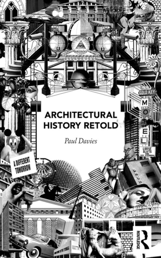 Architectural History Retold (e-bog) af Davies, Paul