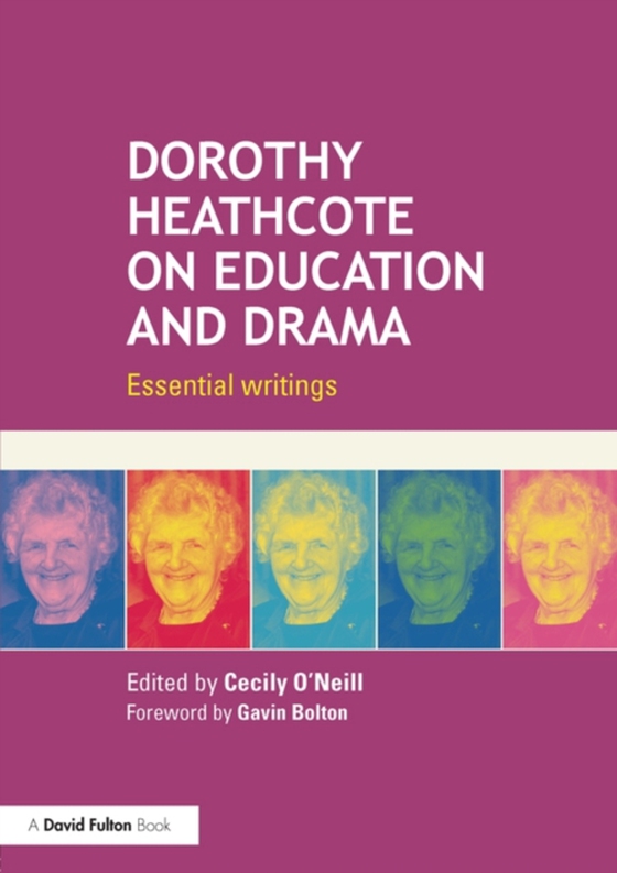 Dorothy Heathcote on Education and Drama (e-bog) af -