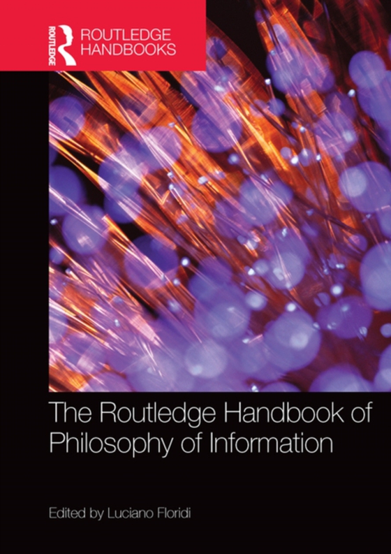 Routledge Handbook of Philosophy of Information