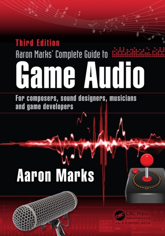 Aaron Marks' Complete Guide to Game Audio (e-bog) af Marks, Aaron