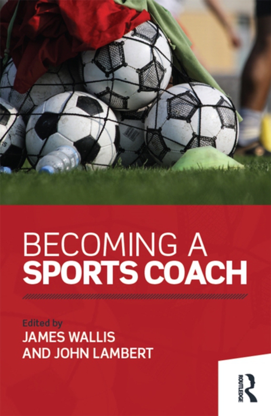 Becoming a Sports Coach (e-bog) af -