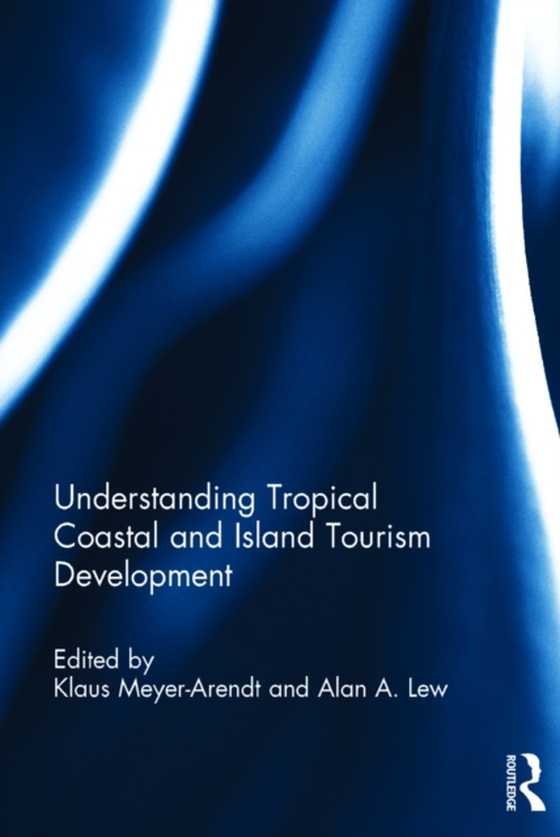 Understanding Tropical Coastal and Island Tourism Development (e-bog) af -