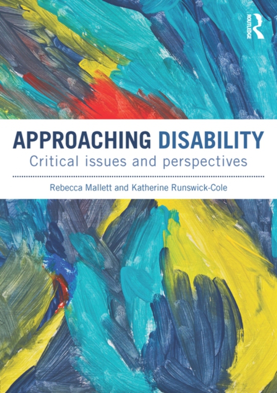 Approaching Disability (e-bog) af Runswick-Cole, Katherine