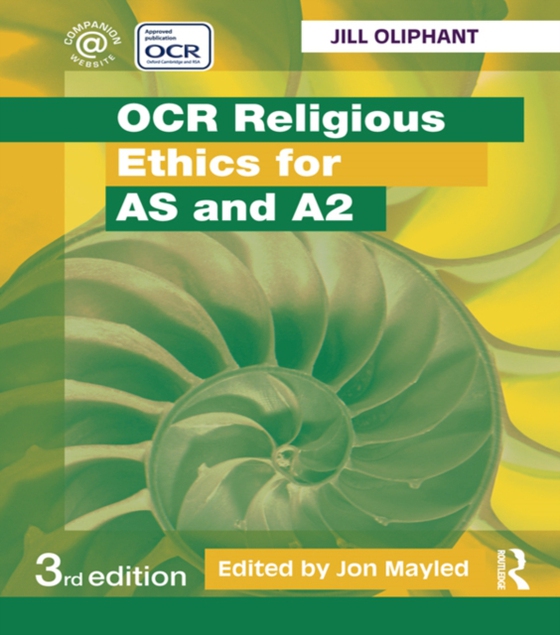 OCR Religious Ethics for AS and A2 (e-bog) af Oliphant, Jill