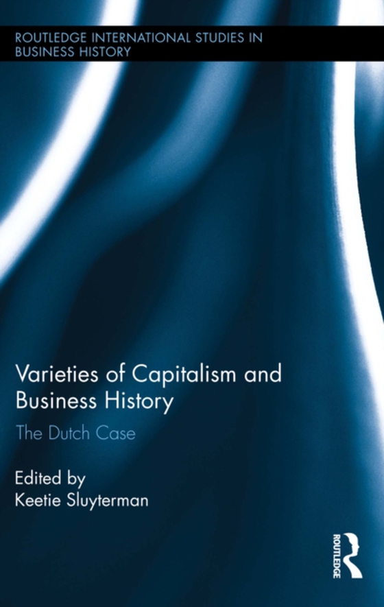 Varieties of Capitalism and Business History (e-bog) af -