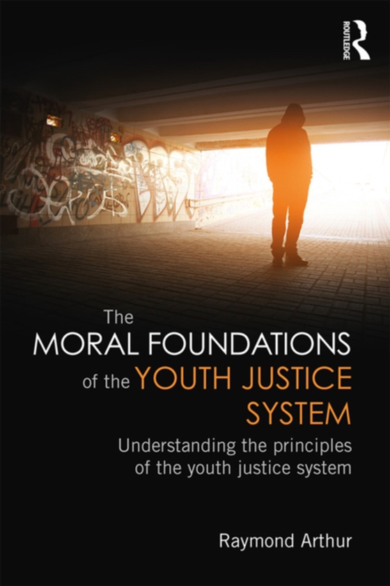 Moral Foundations of the Youth Justice System (e-bog) af Arthur, Raymond