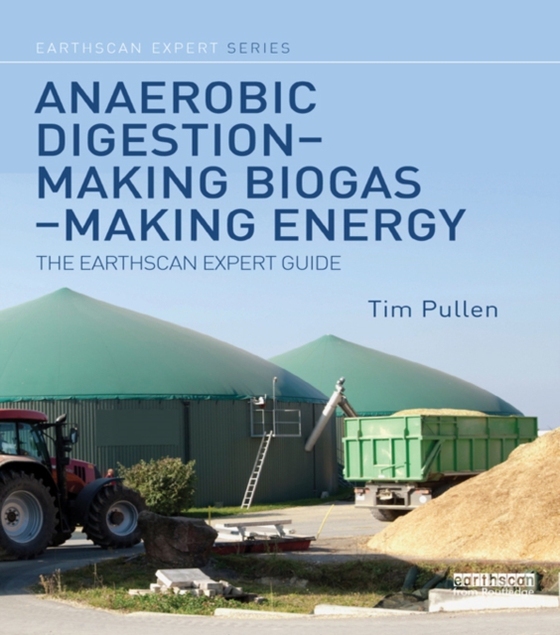 Anaerobic Digestion - Making Biogas - Making Energy (e-bog) af Pullen, Tim