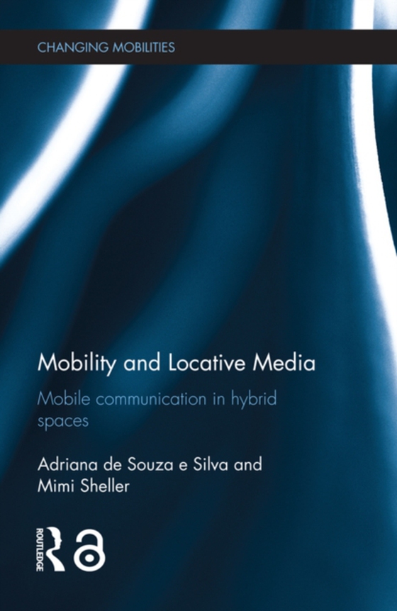 Mobility and Locative Media (e-bog) af -