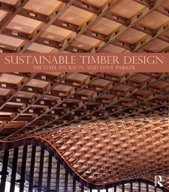 Sustainable Timber Design (e-bog) af Parker, Dave
