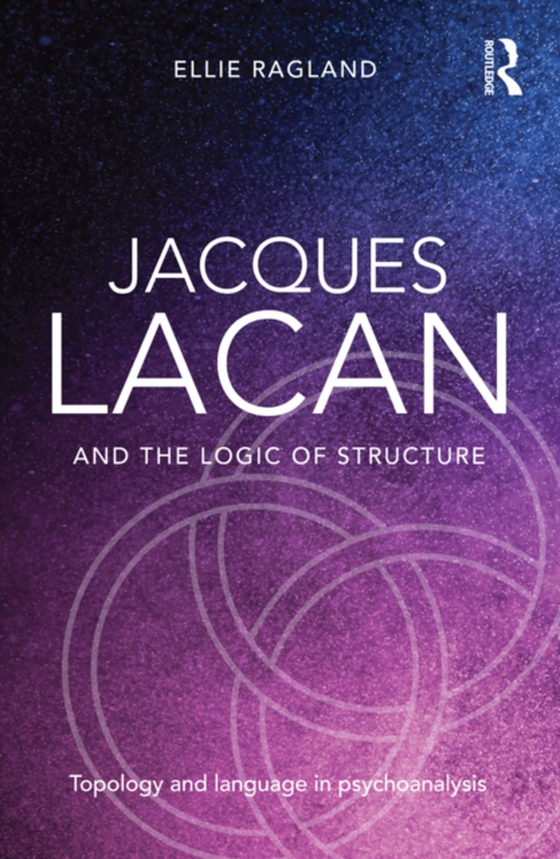 Jacques Lacan and the Logic of Structure (e-bog) af Ragland, Ellie