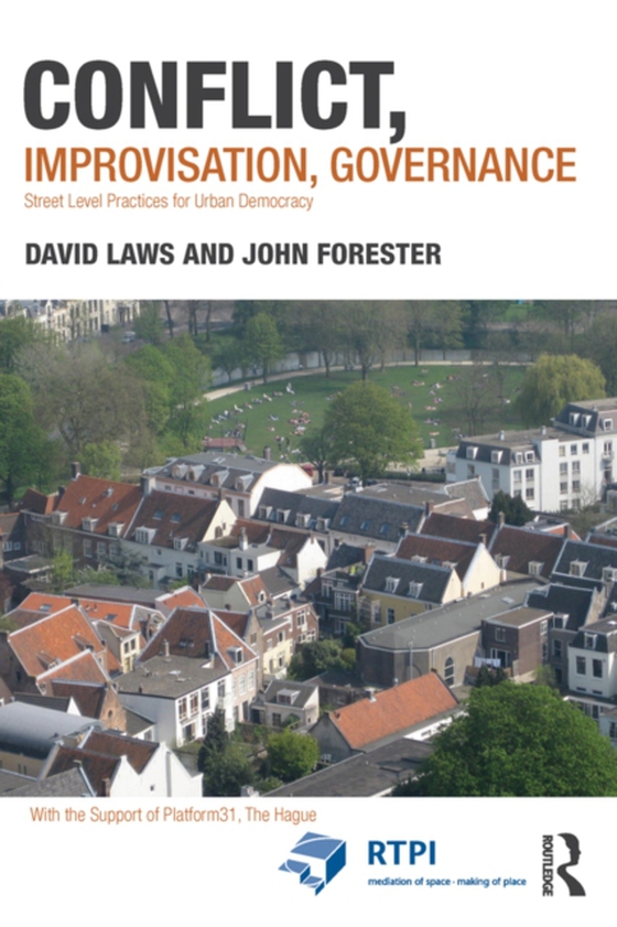 Conflict, Improvisation, Governance (e-bog) af Forester, John