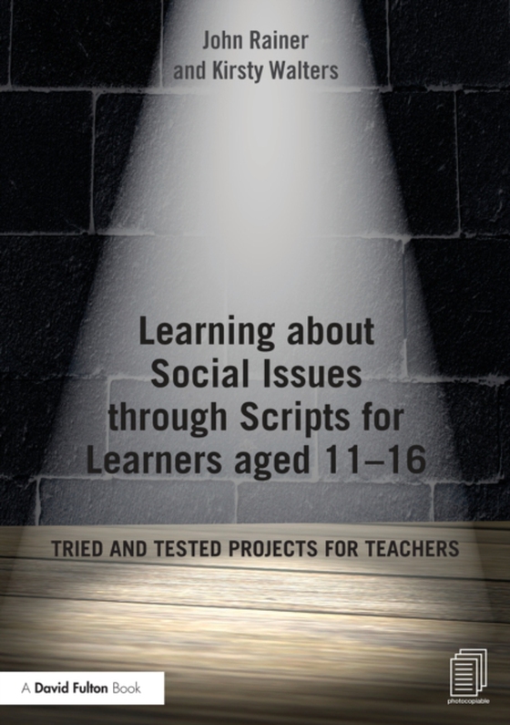 Learning about Social Issues through Scripts for Learners aged 11-16 (e-bog) af Walters, Kirsty