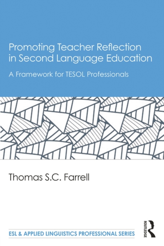 Promoting Teacher Reflection in Second Language Education (e-bog) af Farrell, Thomas S. C.