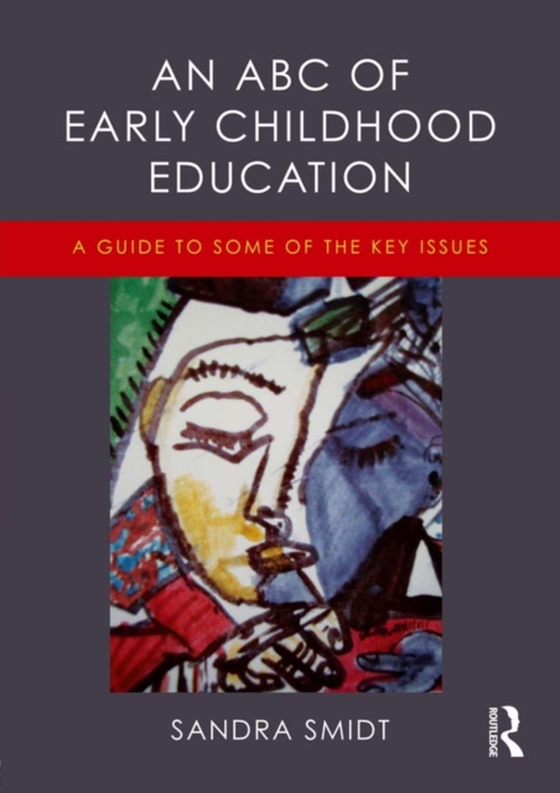 ABC of Early Childhood Education (e-bog) af Smidt, Sandra