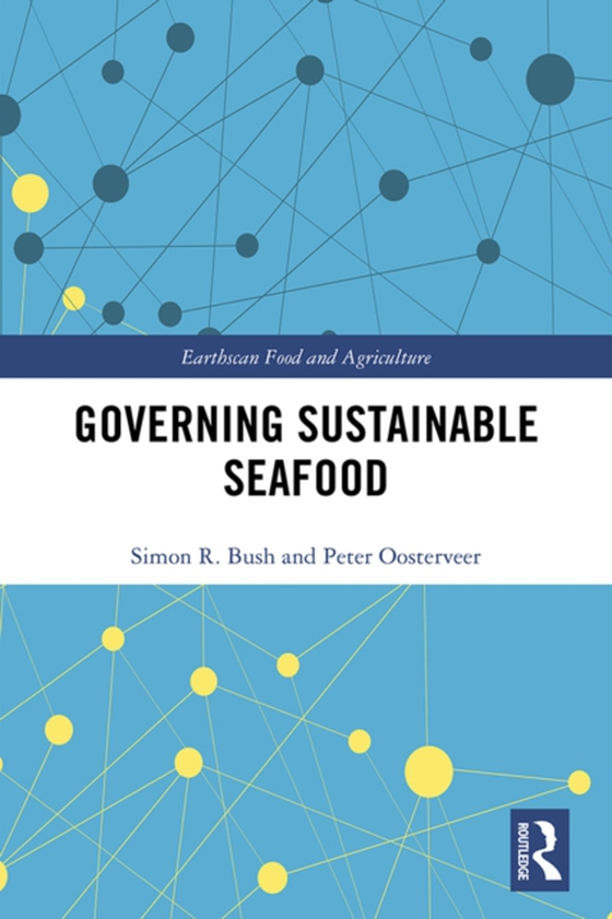 Governing Sustainable Seafood (e-bog) af Oosterveer, Peter