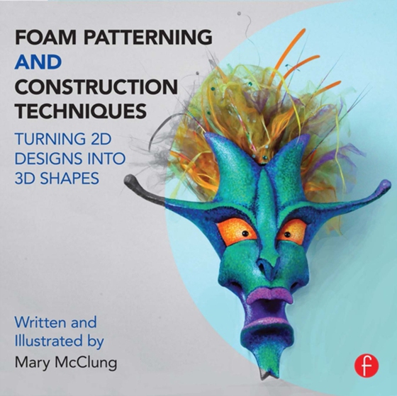 Foam Patterning and Construction Techniques (e-bog) af McClung, Mary