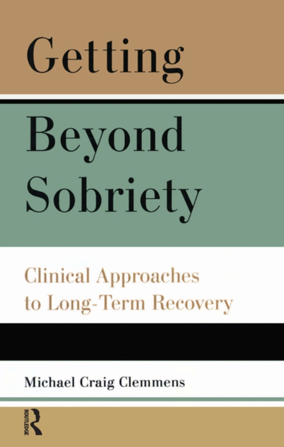 Getting Beyond Sobriety (e-bog) af Clemmens, Michael C.