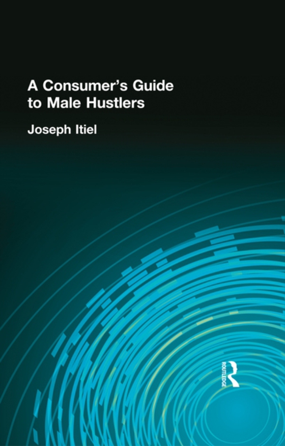 Consumer's Guide to Male Hustlers (e-bog) af Itiel, Joseph