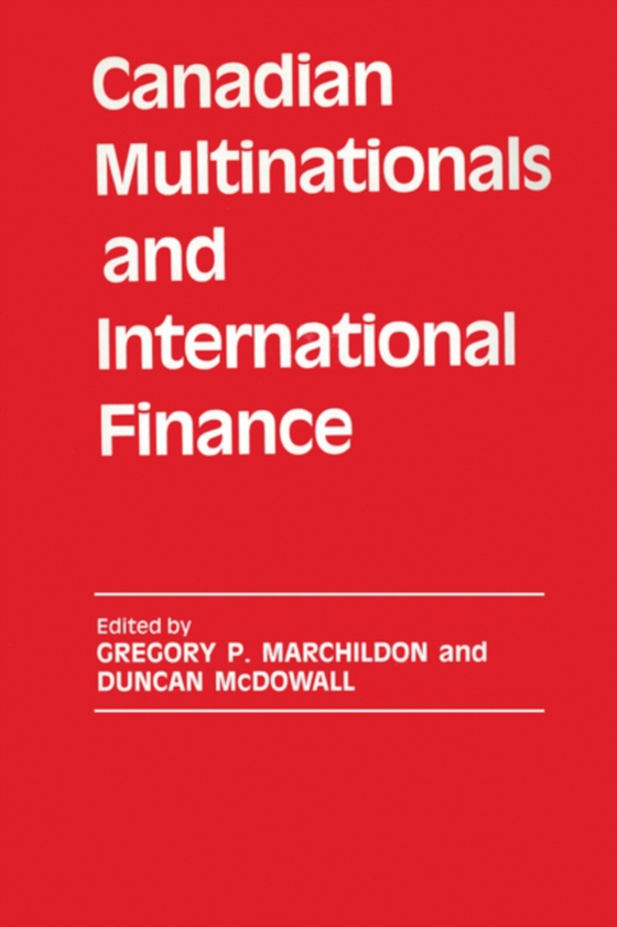 Canadian Multinationals and International Finance (e-bog) af McDowall, Duncan