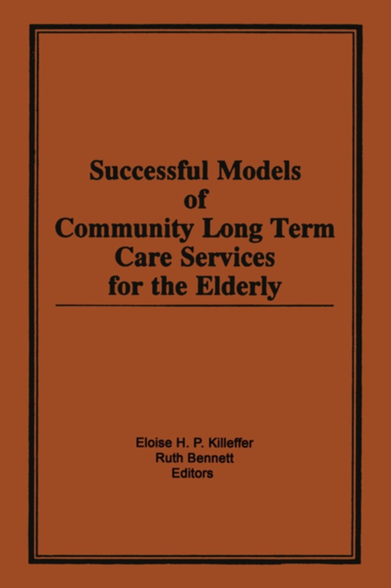 Successful Models of Community Long Term Care Services for the Elderly (e-bog) af Bennett, Ruth