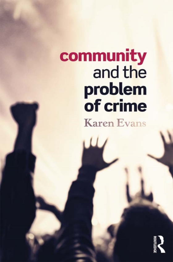 Community and the Problem of Crime (e-bog) af Evans, Karen