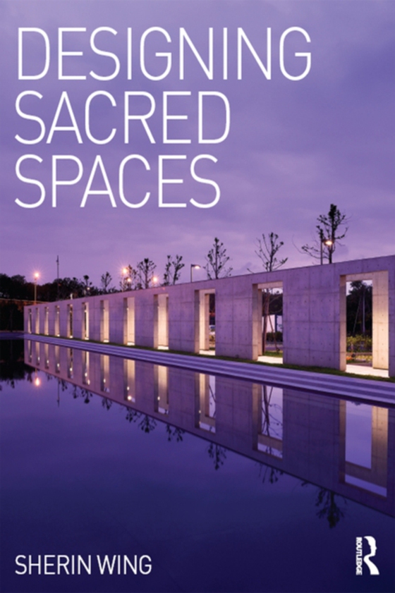 Designing Sacred Spaces (e-bog) af Wing, Sherin