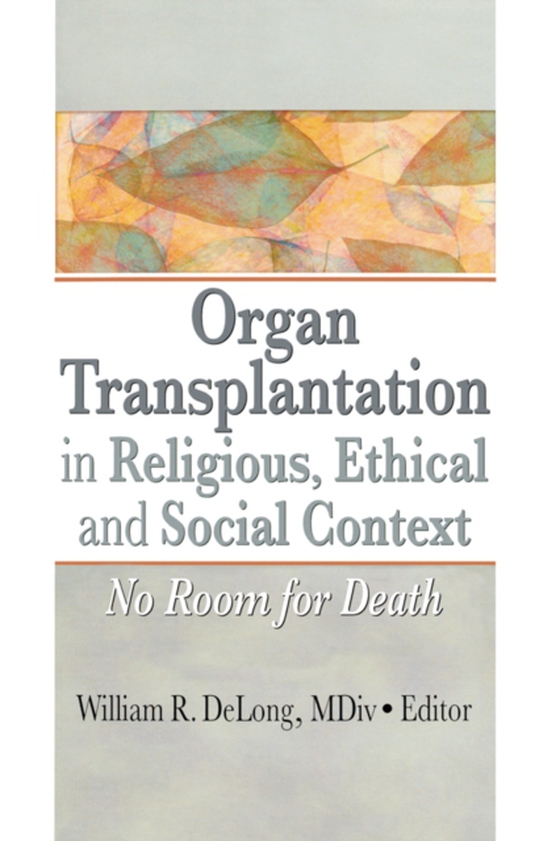 Organ Transplantation in Religious, Ethical, and Social Context (e-bog) af -