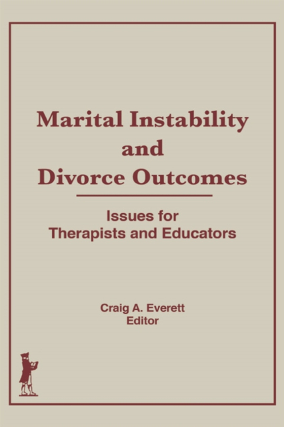 Marital Instability and Divorce Outcomes (e-bog) af Everett, Craig