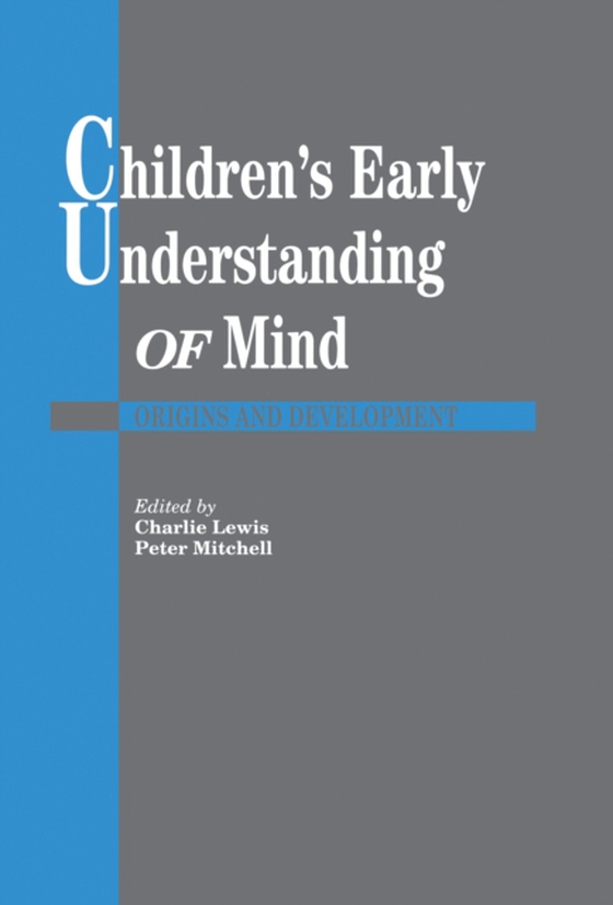 Children's Early Understanding of Mind (e-bog) af Mitchell, Peter