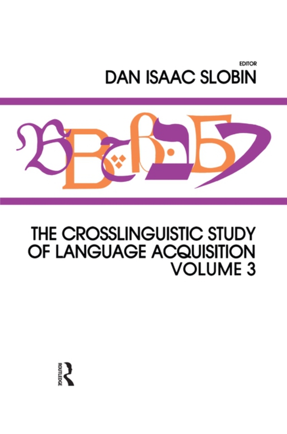 Crosslinguistic Study of Language Acquisition (e-bog) af -