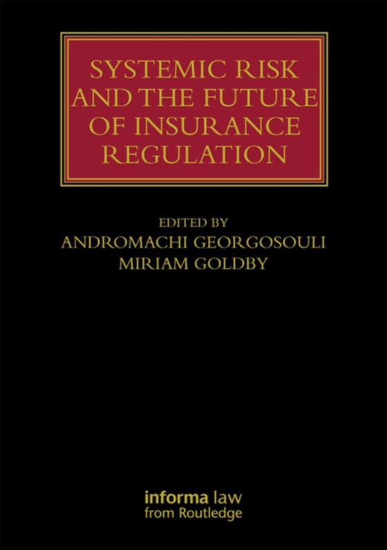 Systemic Risk and the Future of Insurance Regulation (e-bog) af -