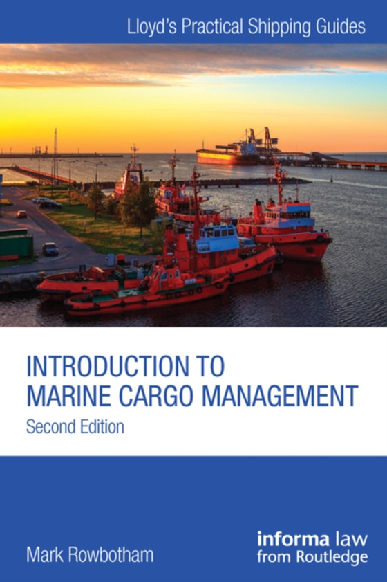 Introduction to Marine Cargo Management (e-bog) af Rowbotham, Mark