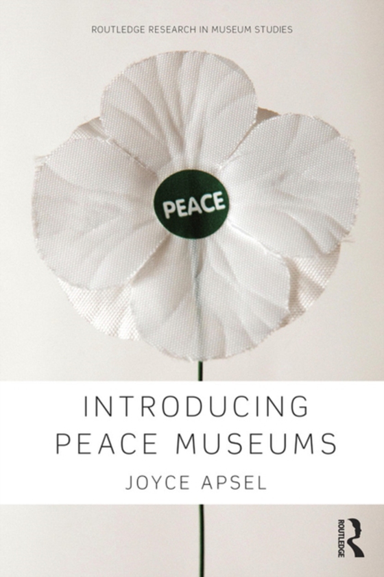 Introducing Peace Museums (e-bog) af Apsel, Joyce