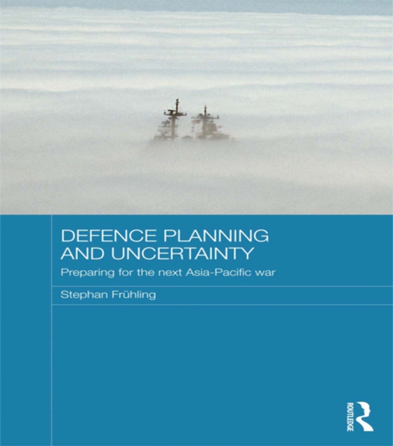 Defence Planning and Uncertainty (e-bog) af Fruhling, Stephan