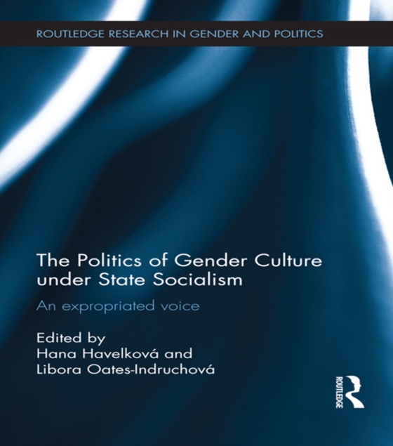 Politics of Gender Culture under State Socialism (e-bog) af -