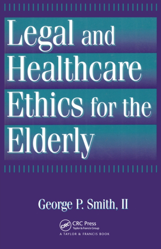 Legal and Healthcare Ethics for the Elderly