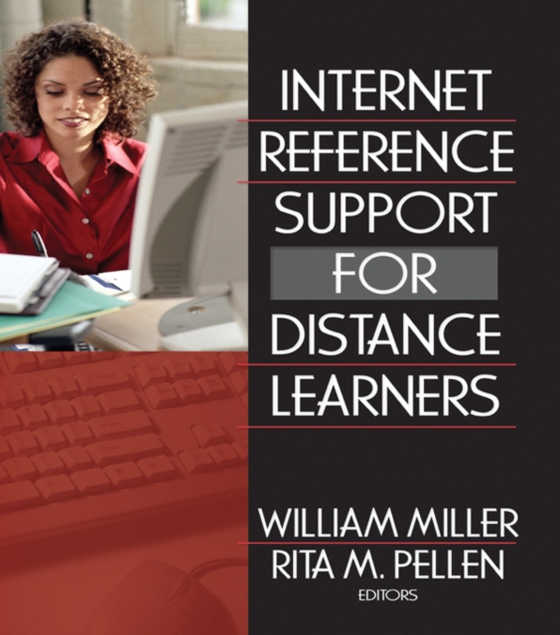 Internet Reference Support for Distance Learners (e-bog) af Miller, William