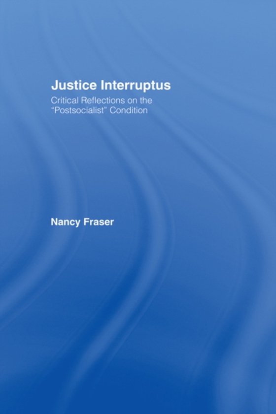 Justice Interruptus (e-bog) af Fraser, Nancy