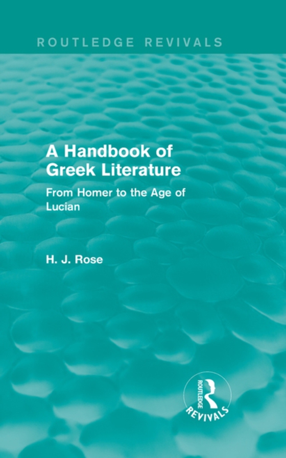 Handbook of Greek Literature (Routledge Revivals) (e-bog) af Rose, H. J.