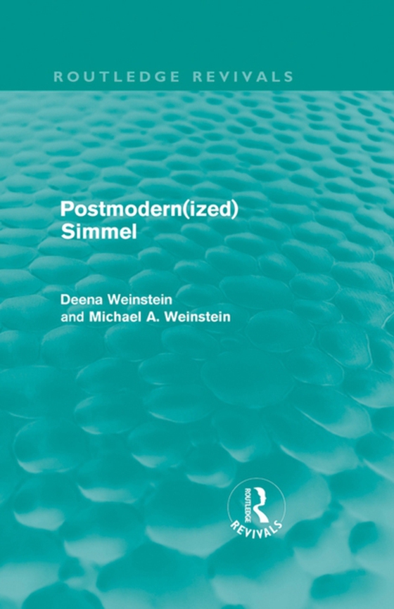 Postmodernized Simmel (e-bog) af Weinstein, Michael