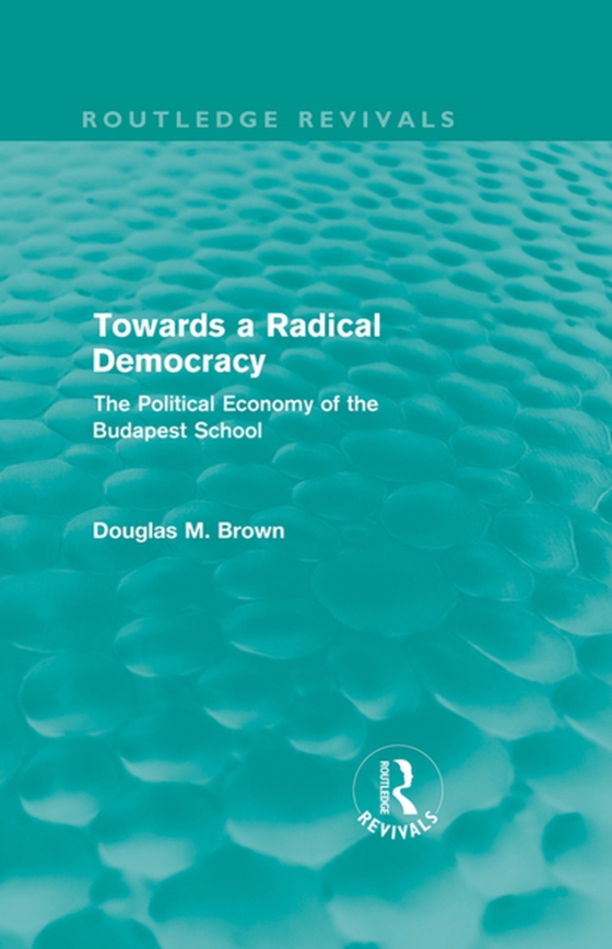 Towards a Radical Democracy (Routledge Revivals) (e-bog) af Brown, Douglas