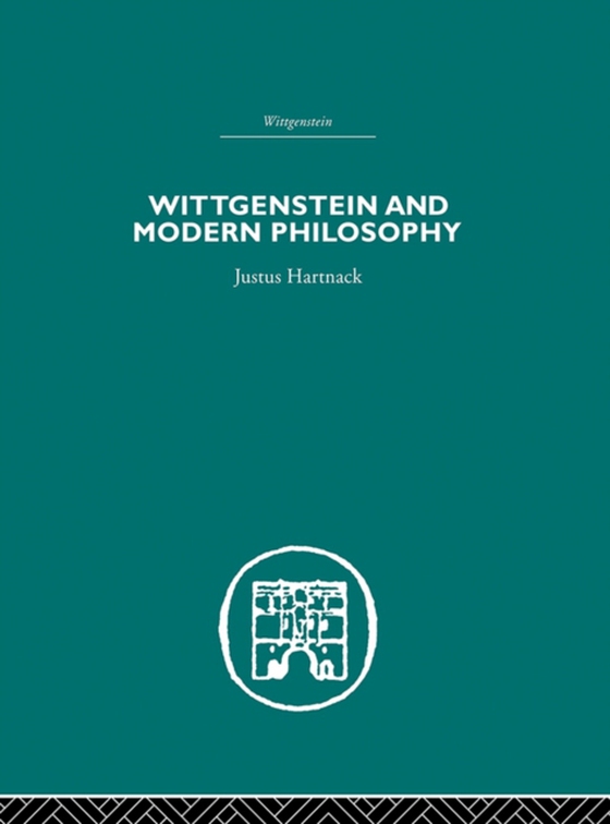 Wittgenstein and Modern Philosophy (e-bog) af Hartnack, Justus