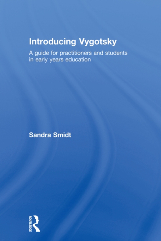 Introducing Vygotsky (e-bog) af Smidt, Sandra